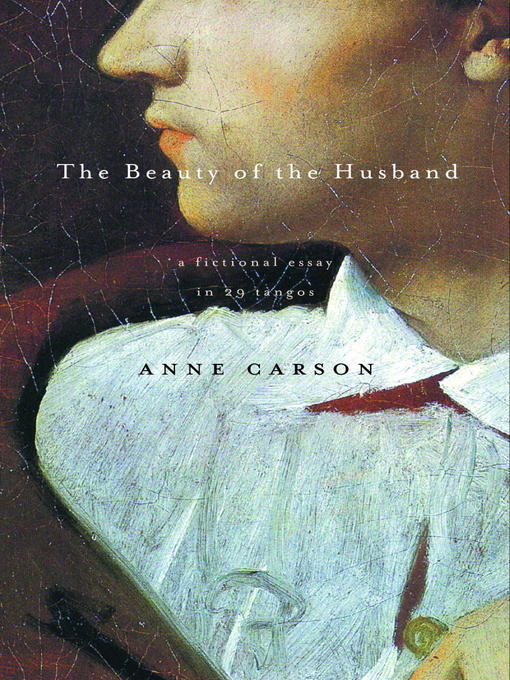 Title details for The Beauty of the Husband by Anne Carson - Available